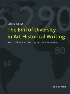 cover image of The End of Diversity in Art Historical Writing